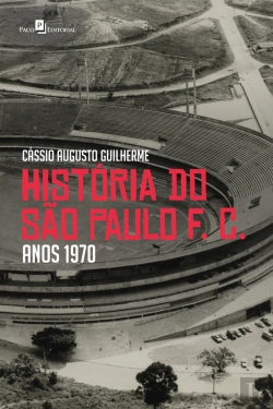 Bertrand.pt - História Do São Paulo F. C. Anos 1970