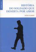 História do Soldado que Deserta por Amor