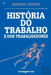 História do Trabalho e dos Trabalhadores