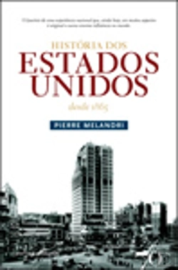Bertrand.pt - História dos Estados Unidos desde 1865