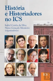 História e Historiadores no ICS