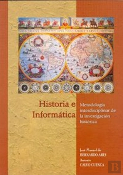 Bertrand.pt - Historia E Informática. Metodología Interdisciplinar De La Investigación Histórica
