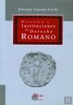 Bertrand.pt - Historia E Instituciones De Derecho Romano