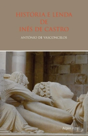 História e Lenda de Inês de Castro