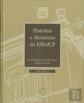 História e Memórias da Escola Superior de Enfermagem Cidade do Porto