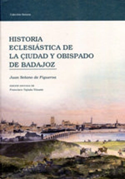 Bertrand.pt - Historia Eclesiastica De La Ciudady Obispado De Badajoz 