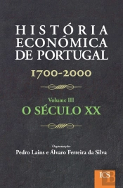 História Económica de Portugal 1700-2000 - Volume III - 4.ª edição