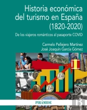 Historia Economica Del Turismo En España 1820-2020)