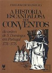 História Escandalosa dos Conventos da Ordem de S.Domingos em Portugal