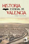 Historia Esencial De Valencia