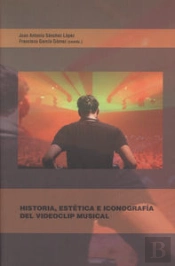 Historia, Estética E Iconografía Del Videoclip Musical