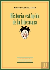 Historia Estúpida De La Literatura