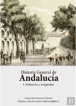 Bertrand.pt - Historia General De Andalucía. Prehistoria Y Antigüedad
