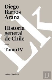 Historia General De Chile Iv