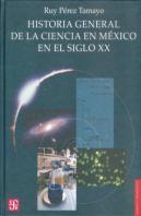 Historia General De La Ciencia En Mexico En El Siglo Xx
