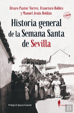 Bertrand.pt - Historia General De La Semana Santa De Sevilla