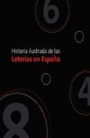 Historia Ilustrada De Las Loter¡As En España