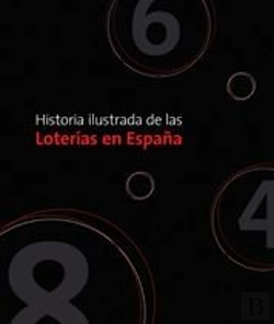 Bertrand.pt - Historia Ilustrada De Las Loter¡As En España