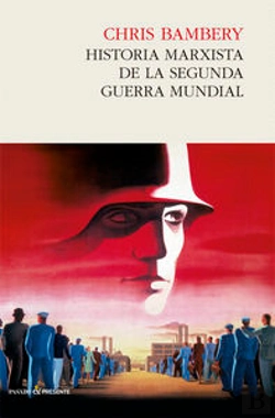 Bertrand.pt - Historia Marxista De La Segunda Guerra Mundial