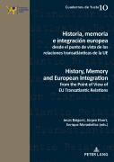 Historia, Memoria E Integracion Europea Desde El Punto De Vista De Las Relaciones Transatlanticas De La Ue / History, Memory And European Integration From The Point Of View Of Eu Transatlantic Relati