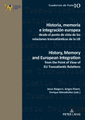Historia, Memoria E Integración Europea Desde El Punto De Vista De Las Relaciones Transatlánticas De La Ue / History, Memory And European Integration From The Point Of View Of Eu Transatlantic Relati