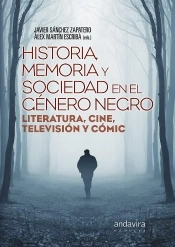 Historia, Memoria Y Sociedad En El Género Negro.