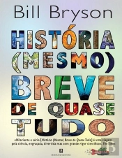 História (mesmo) Breve de Quase Tudo