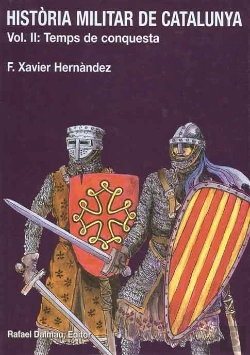 Bertrand.pt - Història Militar De Catalunya, Ii. Temps De Conquesta