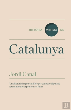 Bertrand.pt - Historia Mínima De Catalunya