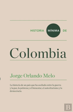 Bertrand.pt - Historia Mínima De Colombia