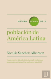 Historia Mínima De La Población En América Latina