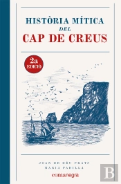 Historia Mitica Del Cap De Creus 2a Edicio