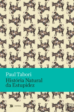 Bertrand.pt - História Natural Da Estupidez