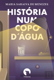 História num Copo d’Água