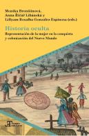 Historia Oculta : Representacion De La Mujer En La Conquista Y Colonizacion Del