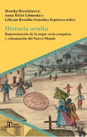 Historia Oculta : Representacion De La Mujer En La Conquista Y Colonizacion Del