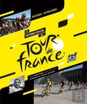 Historia Oficial Del Tour De Francia, La -Nueva Edicion
