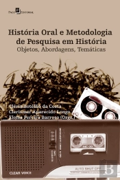 História Oral E Metodologia De Pesquisa Em História