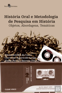 Bertrand.pt - História Oral E Metodologia De Pesquisa Em História