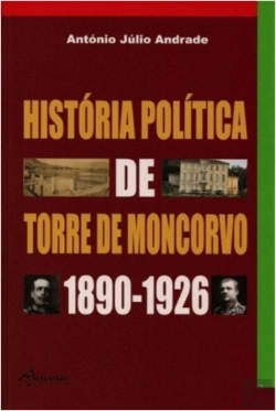 Bertrand.pt - História Política de Torre de Moncorvo 1890-1926
