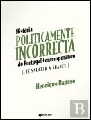 História Politicamente Incorrecta de Portugal Contemporâneo