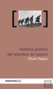 Historia Pol¡Tica Del Alambre De Espino