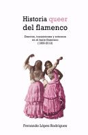 Historia Queer Del Flamenco