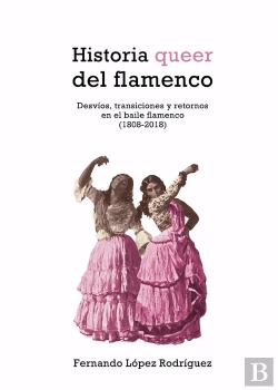 Bertrand.pt - Historia Queer Del Flamenco