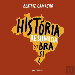 Bertrand.pt - História Resumida Do Brasil