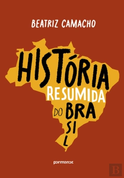 Bertrand.pt - História Resumida Do Brasil