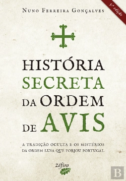 Bertrand.pt - História Secreta da Ordem de Avis