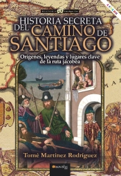 Historia Secreta Del Camino De Santiago
