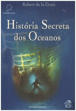 Bertrand.pt - História Secreta Dos Oceanos