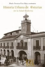 Historia Urbana De Asturias En La Edad Moderna